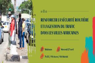 WEBINARE: Renforcer la sécurité routière et la gestion du trafic dans les villes africaines