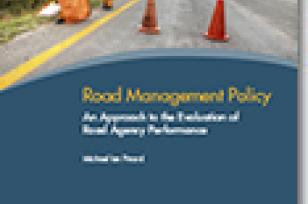 Road Management Policy : An Approach to the Evaluation of Road Agency Performance