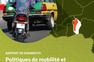 Politiques de mobilité et d'accessibilité durables dans les villes du Bénin - Rapport de Diagnostic
