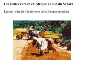 Les routes rurales en Afrique au sud du Sahara : Leçons tirées de l’expérience de la Banque mondiale