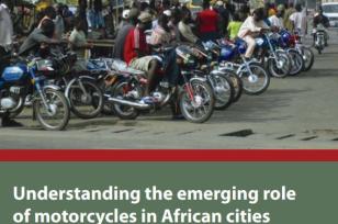 Understanding the Emerging role of Motorcycles in African Cities: A political Economy Perspective