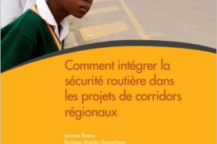 Comment intégrer la sécurité routière dans les projets de corridors régionaux