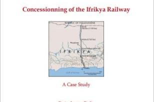 Concessionning of the Ifrikya Railway: A Case Study