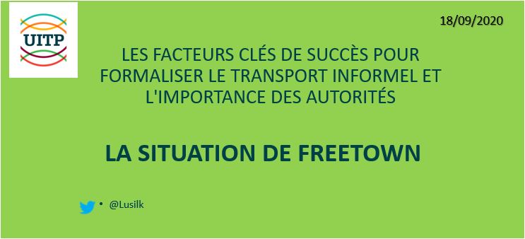 2e webinaire de l'UITP et du SSATP sur le transport informel :  Présentation sur la réforme du secteur informel des transports à Freetown
