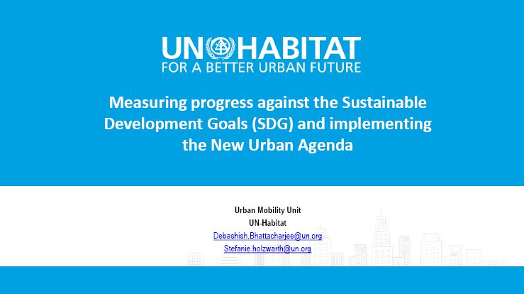 Measuring Progress Against the Sustainable Development Goals (SDGs) and Implementing the New Urban Agenda