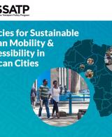 Policies for Sustainable Urban Mobility & Accessibility in African Cities : Policy/Strategy Papers and Diagnostic Studies for 12 Pilot Countries