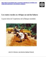 Les routes rurales en Afrique au sud du Sahara : Leçons tirées de l’expérience de la Banque mondiale