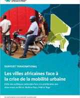 Les villes africaines face à la crise de la mobilité urbaine: Défis des politiques nationales face à la prolifération des deux-roues au Bénin, Burkina Faso, Mali et Togo