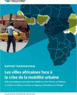 Les villes africaines face à la crise de la mobilité urbaine: Défis des politiques nationales de mobilité en Côte d'Ivoire, en Ethiopie, en Guinée, au Ghana, au Kenya, au Nigeria, au Rwanda et au Sénégal
