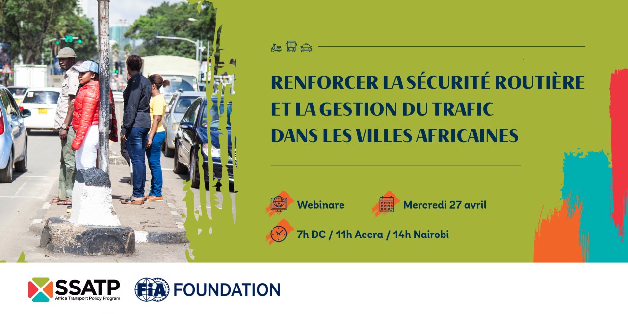 ENREGISTREMENT DU WEBINAIRE: Renforcer la sécurité routière et la gestion du trafic dans les villes africaines