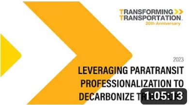 TT23 Session 7 - Paratransit Capacity Building Programs:  Leveraging paratransit professionalization to decarbonize the transport sector in developing countries