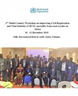 3rd Multi-Country Workshop on Improving Civil Registration and Vital Statistics: Mortality from Road Crashes in Africa